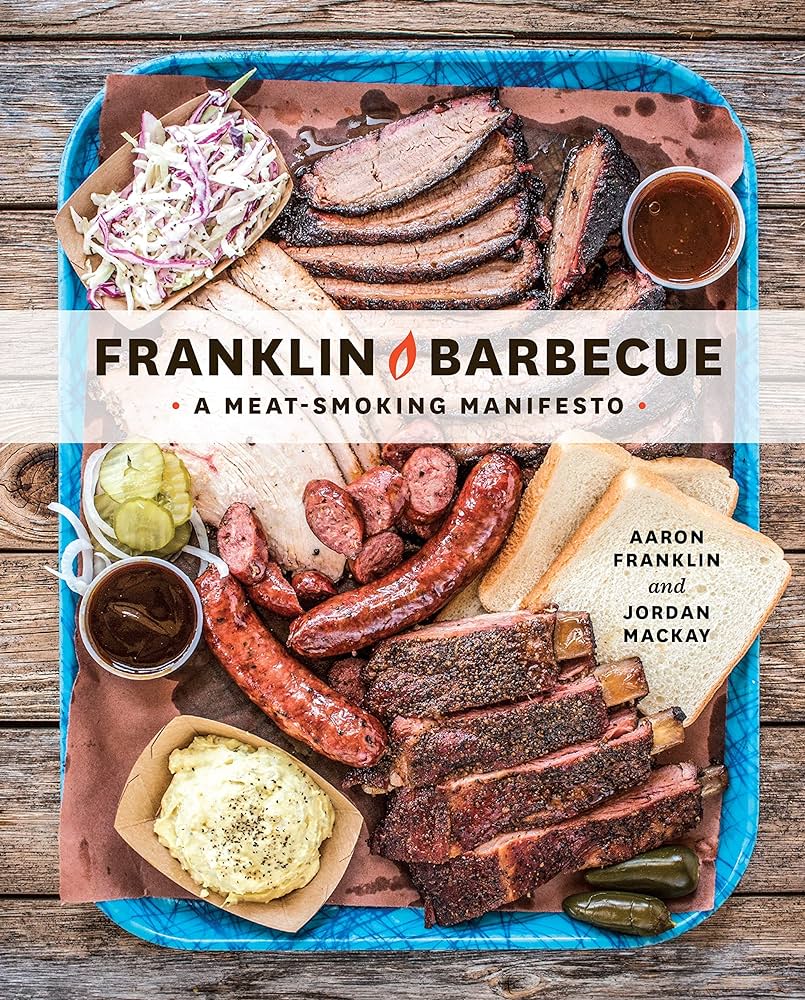 Franklin Barbecue: A Meat-Smoking Manifesto (Cooking through the Collection)